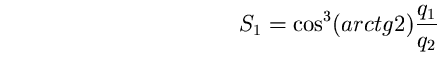 \begin{equation}
S_{1}=\cos^{3}(arctg 2) \frac{q_1} {q_2} \end{equation}